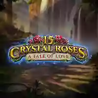 15 Crystal Roses: A Tale of Love