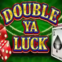 Double Ya Luck!