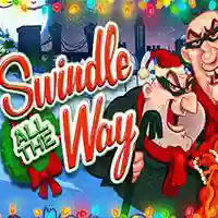 Swindle All The Way