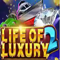 Life of luxury II